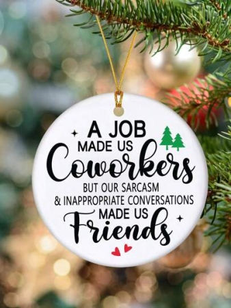 1pc "A Job Made Us Coworkers But Conversations Friends" Round Acrylic Home Decor, Tree Hanging Ornament, Window Fireplace Garden Hanging Decoration, Gift For Coworkers,Home Decor ,Room Decor,Wall Decor Gifts Birthday Graduation Christmas Decorations Christmas
