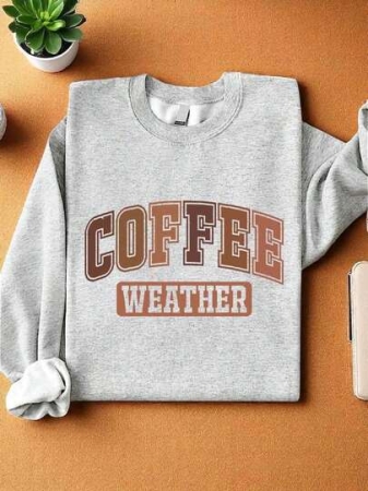 Coffee Weather Sweatshirts, Women's Fall Season Sweater, Coffee Lover Long Sleeve Sweatshirts, Fall Lover Gift MAPA439 Comfortable Cotton Women's Autumn Clothing